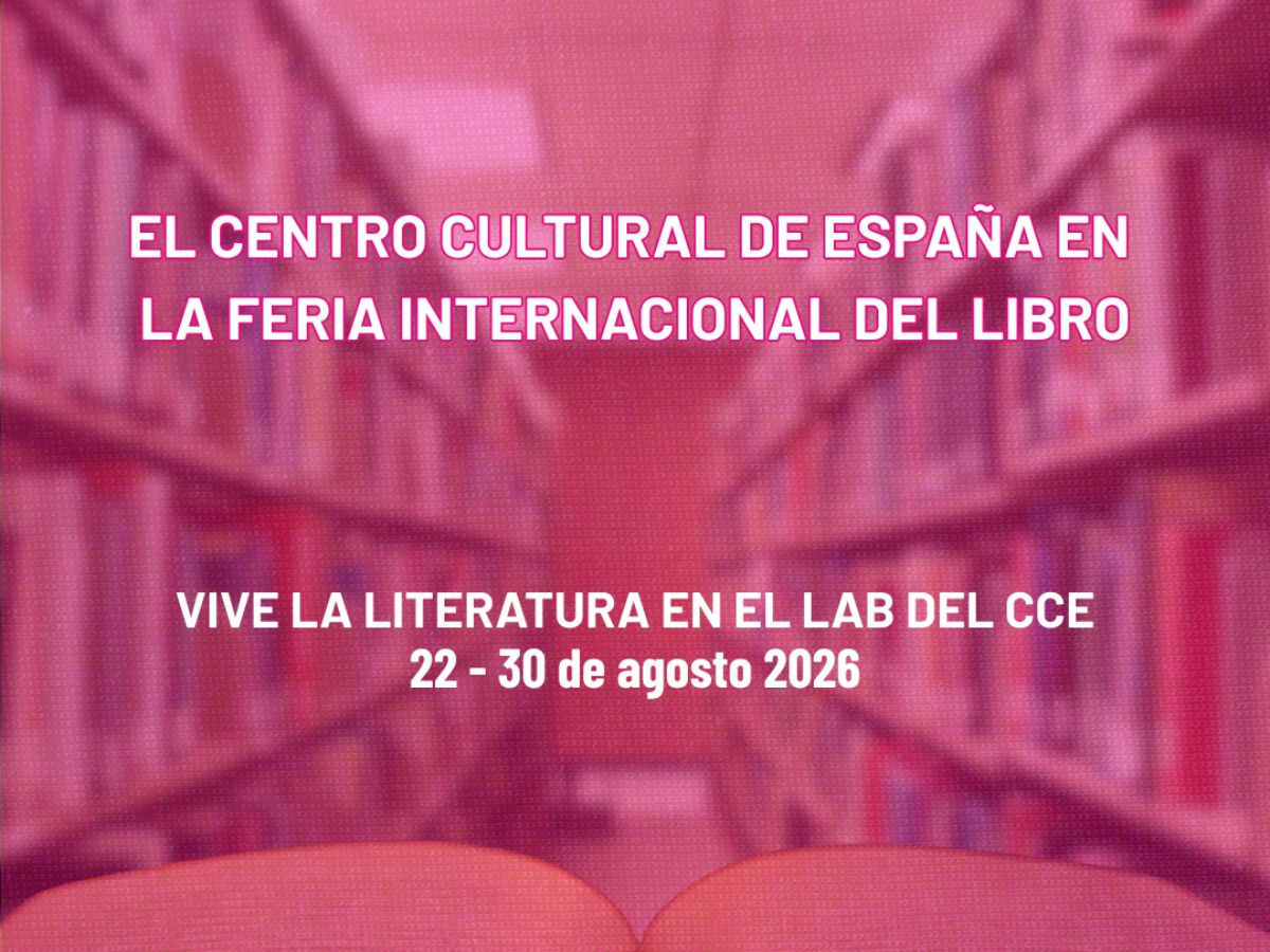El CCE lleva una amplia programación a la Feria Internacional del Libro y convierte su LAB en sede de encuentro literario